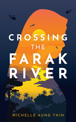 Crossing the Farak River - Michelle Aung Thin