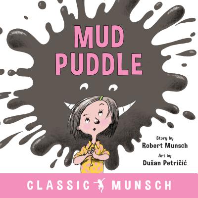 Mud Puddle - Robert Munsch