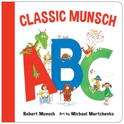 Classic Munsch ABC - Robert Munsch