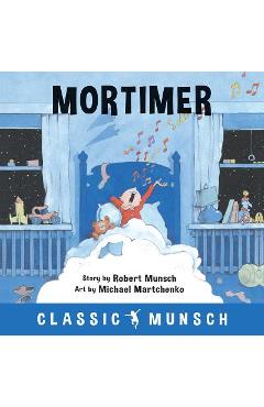 Poza produsului Mortimer - Robert Munsch