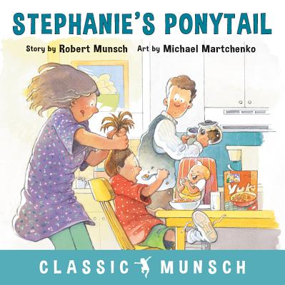 Stephanie's Ponytail - Robert Munsch