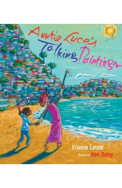 Auntie Luce's Talking Paintings - Francie Latour