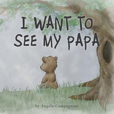 I Want to See my Papa - Angela Campagnoni