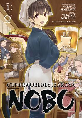 Otherworldly Izakaya Nobu Volume 1 - Natsuya Semikawa