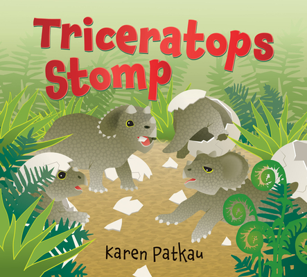 Triceratops Stomp - Karen Patkau