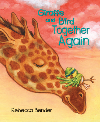 Giraffe and Bird Together Again - Rebecca Bender