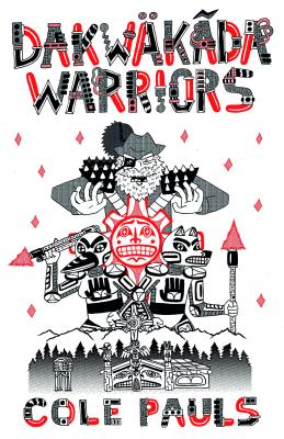 Dakw�k�da Warriors - Cole Pauls