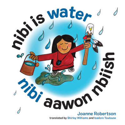 Nibi Is Water/Nibi Aawon Nbiish - Joanne Robertson