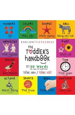 Poza produsului The Toddler's Handbook: Bilingual (English / Vietnamese) (Tiếng Anh / Tiếng Việt) Numbers, Colors, Shapes, Sizes, ABC Animal - Dayna Martin