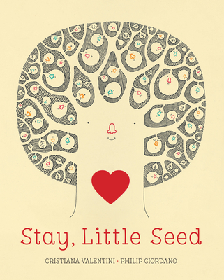 Stay, Little Seed - Cristiana Valentini