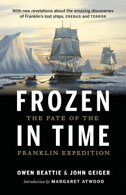 Frozen in Time: The Fate of the Franklin Expedition - Owen Beattie