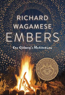 Embers: One Ojibway's Meditations - Richard Wagamese