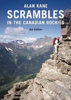 Scrambles in the Canadian Rockies - Alan Kane