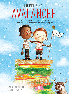 Pierre & Paul: Avalanche! - Caroline Adderson