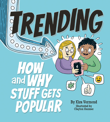 Trending: How and Why Stuff Gets Popular - Kira Vermond