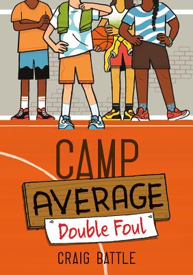 Camp Average: Double Foul - Craig Battle