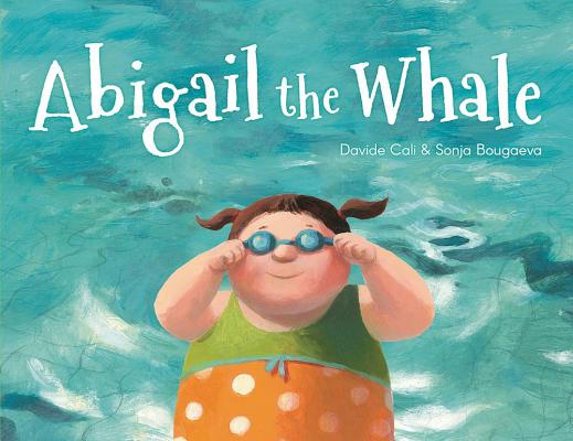 Abigail the Whale - Davide Cali