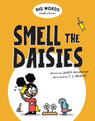 Big Words Small Stories: Smell the Daisies - Judith Henderson