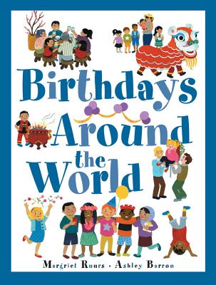 Birthdays Around the World - Margriet Ruurs