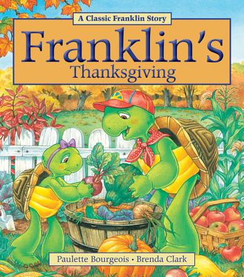 Franklin's Thanksgiving - Paulette Bourgeois