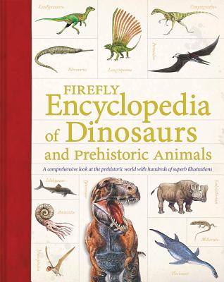 Firefly Encyclopedia of Dinosaurs and Prehistoric Animals - Douglas Palmer