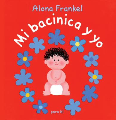 Mi Bacinica Y Yo (Para El) - Alona Frankel