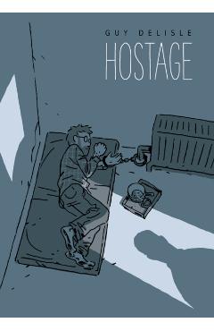 Hostage - Guy Delisle