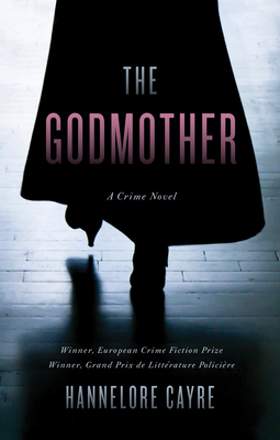 The Godmother: A Crime Novel - Hannelore Cayre