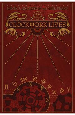 Coperta cărții 'Clockwork Lives - Kevin J. Anderson'