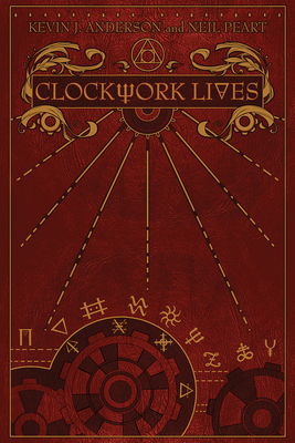 Clockwork Lives - Kevin J. Anderson