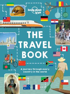 The Travel Book: A Journey Through Every Country in the World - Lonely Planet Kids