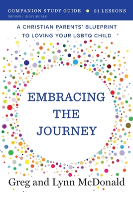 Embracing the Journey: Companion Study Guide - Greg Mcdonald