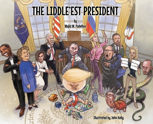 The Liddle'est President - Majid M. Padellan