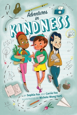 Adventures in Kindness: 52 Awesome Kid Adventures for Building a Better World - Carrie Fox