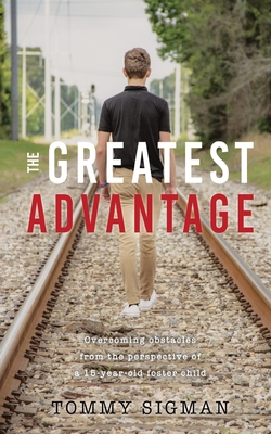 The Greatest Advantage - Tommy Allen Sigman