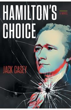 Coperta cărții 'Hamilton's Choice - Jack Casey'