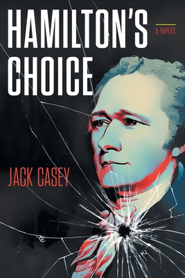 Hamilton's Choice - Jack Casey