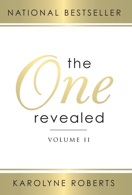 The One Revealed: Volume II: A Woman's Hopeful and Helpful Guide in Knowing Who Her Husband Is - Karolyne Roberts