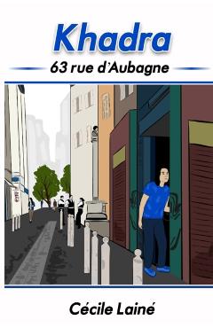 Khadra: 63 rue d'Aubagne - Jennifer Nolasco