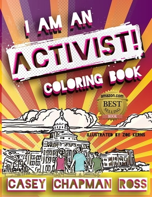 I Am An Activist!: Coloring Book - Casey Chapman Ross