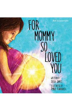 Coperta cărții 'For Mommy So Loved You: Iui - Leigh James'