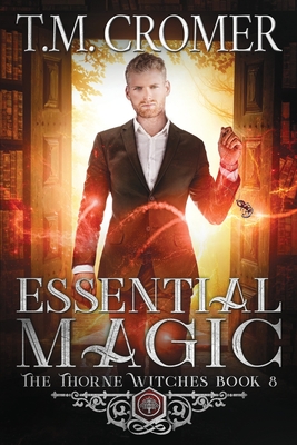 Essential Magic - T. M. Cromer