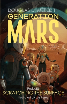 Scratching the Surface: Generation Mars, Prelude - Douglas D. Meredith