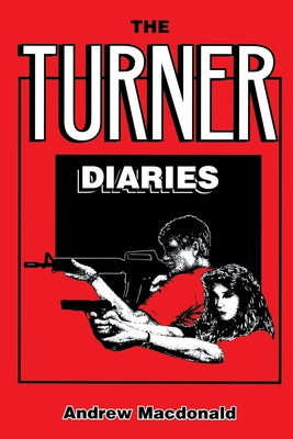 The Turner Diaries - Andrew Macdonald