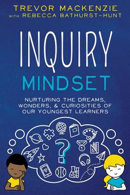 Inquiry Mindset - Trevor Mackenzie