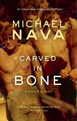 Carved in Bone: A Henry Rios Novel - Michael Nava