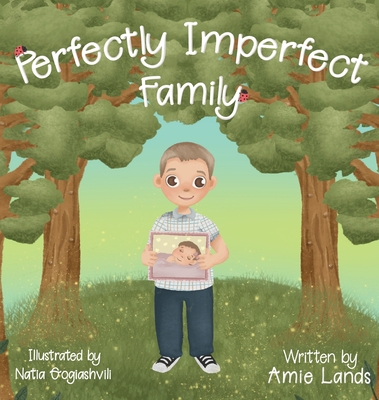 Perfectly Imperfect Family - Amie Lands