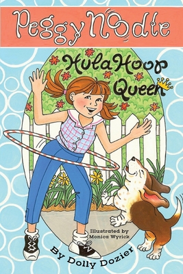 Peggy Noodle, Hula Hoop Queen - Dolly Dozier