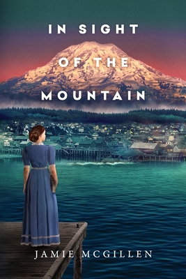 In Sight of the Mountain - Jamie Mcgillen