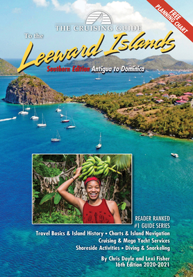 The Cruising Guide to the Southern Leeward Islands: Antigua to Dominica - Chris Doyle